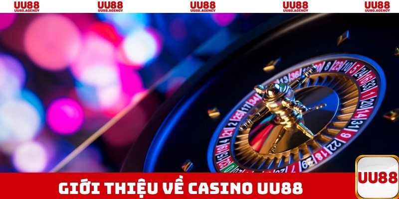 Giới thiệu về casino UU88